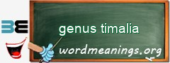 WordMeaning blackboard for genus timalia